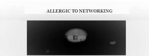 Allergic to Networking